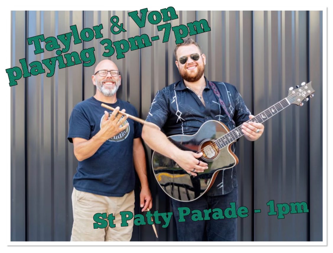 St Pats Party With Taylor & Von – Whiskey Row Saloon